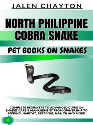 cover image of NORTH PHILIPPINE COBRA SNAKE  PET BOOKS ON SNAKES